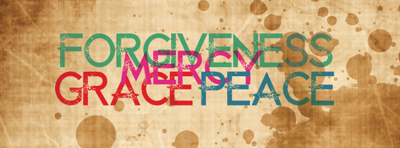 Forgiveness Grace Mercy Peace