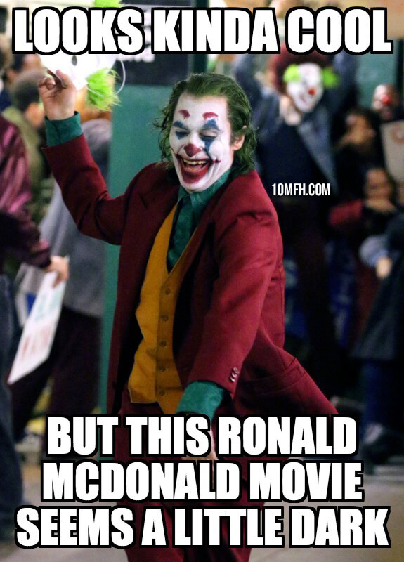 Joaquin Phoenix Joker Meme Ronald McDonald
